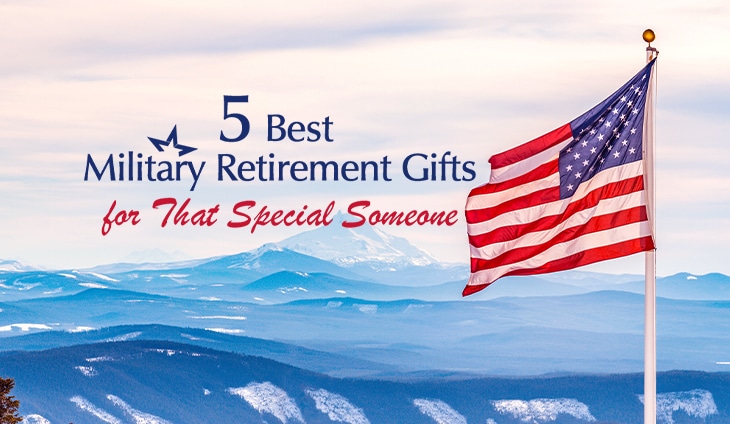 5 Best Military Retirement Gifts For That Special Someone