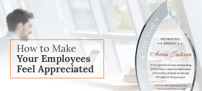how to make your employees feel appreciated