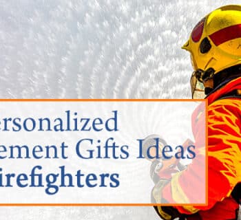 10 Personalized Retirement Gifts Ideas for Firefighters