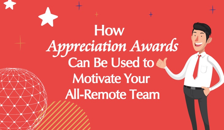 How Appreciation Awards Can Be Used to Motivate Your All-Remote Team