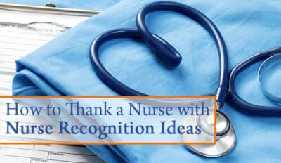 How to Thank a Nurse with Nurse Recognition Ideas