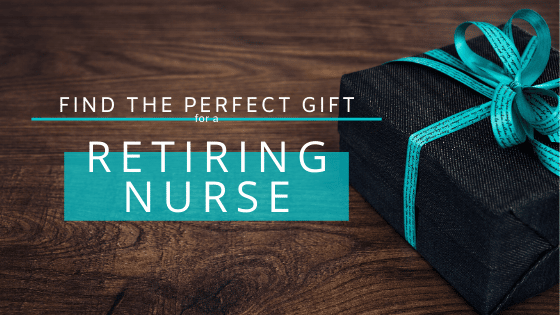 10 Perfect Gifts for a Retiring Nurse