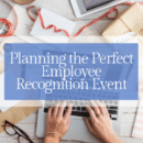 planning the perfect employee recognition event