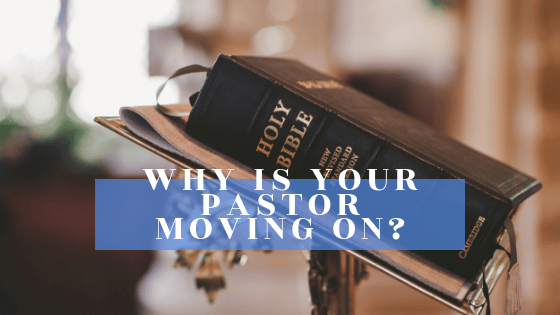 why is your pastor moving on